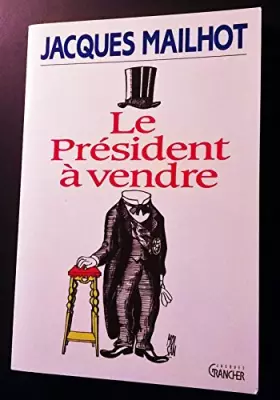 Couverture du produit · Le président à vendre