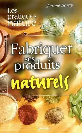 Couverture du produit · Fabriquer ses produits naturels
