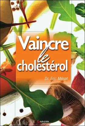 Couverture du produit · Vaincre le cholestérol