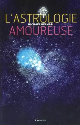 Couverture du produit · L'Astrologie amoureuse