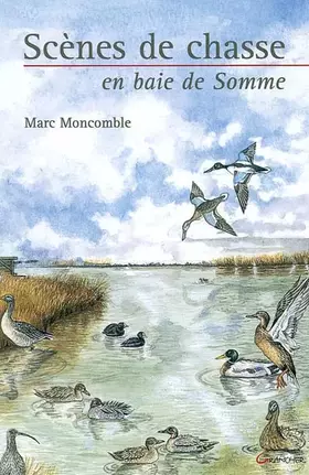 Couverture du produit · Scènes de chasse en baie de Somme