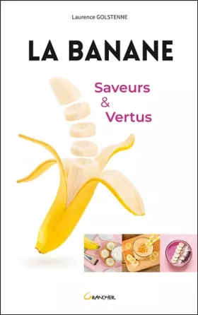 Couverture du produit · La Banane - Saveurs et vertus