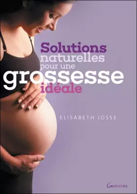 Couverture du produit · Solutions naturelles pour une grossesse idéale