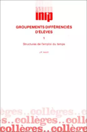 Couverture du produit · Groupements différenciés d'élèves, tome 1 : Structures de l'emploi du temps