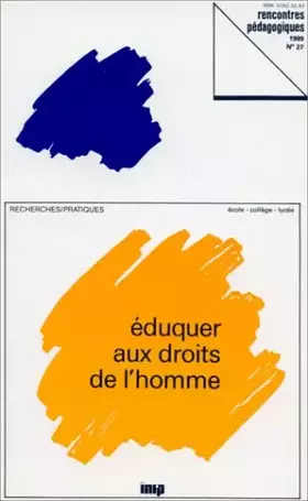 Couverture du produit · Eduquer Aux Droits De L'Homme (Ecole, College, Lycee)