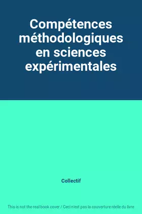 Couverture du produit · Compétences méthodologiques en sciences expérimentales