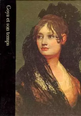 Couverture du produit · Goya et son temps