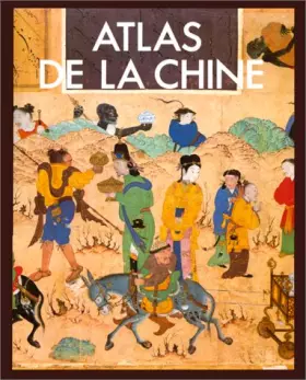 Couverture du produit · ATLAS DE LA CHINE