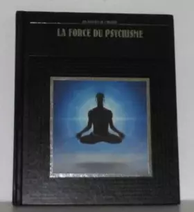 Couverture du produit · La Force du psychisme