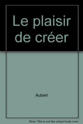 Couverture du produit · Le plaisir de créer
