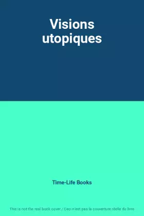Couverture du produit · Visions utopiques