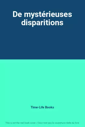 Couverture du produit · De mystérieuses disparitions