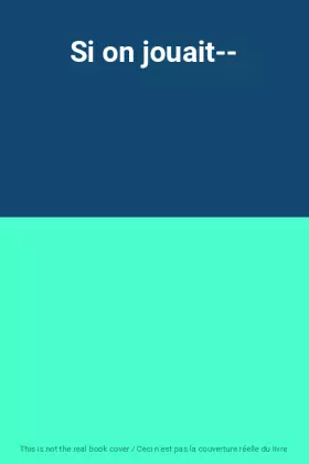 Couverture du produit · Si on jouait--