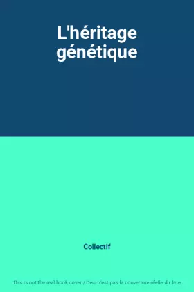 Couverture du produit · L'héritage génétique