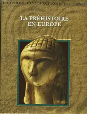 Couverture du produit · La préhistoire en Europe
