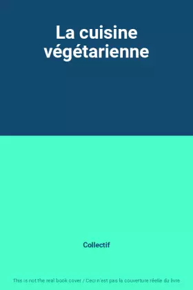 Couverture du produit · La cuisine végétarienne