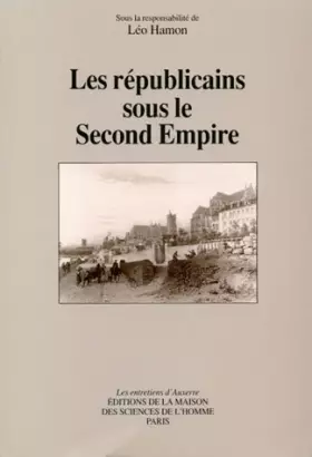 Couverture du produit · Les républicains sous le Second Empire