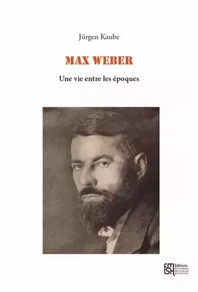 Couverture du produit · Max Weber : Une vie entre les époques