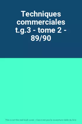 Couverture du produit · Techniques commerciales t.g.3 - tome 2 - 89/90
