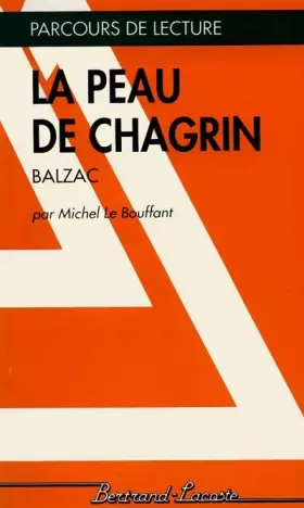 Couverture du produit · LA PEAU DE CHAGRIN-PARCOURS DE LECTURE