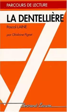 Couverture du produit · LA DENTELLIERE-PARCOURS DE LECTURE