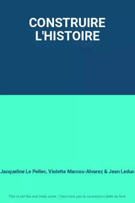 Couverture du produit · CONSTRUIRE L'HISTOIRE