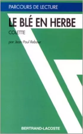 Couverture du produit · LE BLE EN HERBE-PARCOURS DE LECTURE