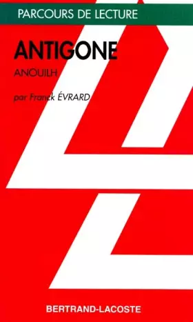 Couverture du produit · ANTIGONE-PARCOURS DE LECTURE