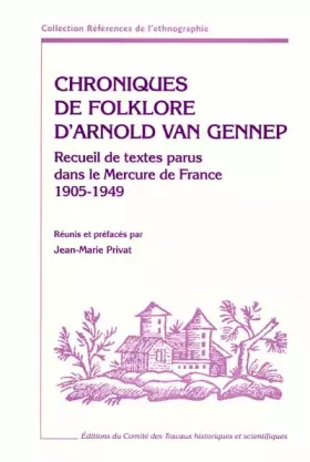 Couverture du produit · Chroniques d'ethnographie : le folklore d'Arnold Van Gennep