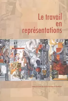 Couverture du produit · Le travail en representations
