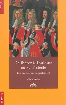 Couverture du produit · Déliberer à toulouse au 18e siècle