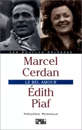 Couverture du produit · Marcel Cerdan, Edith Piaf : Le bel amour