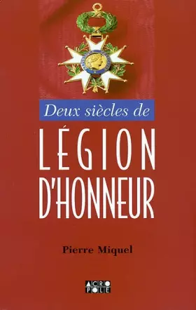 Couverture du produit · 2 siècles de légion d'honneur