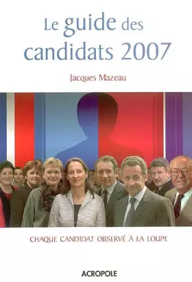 Couverture du produit · Le Guide des candidats 2007