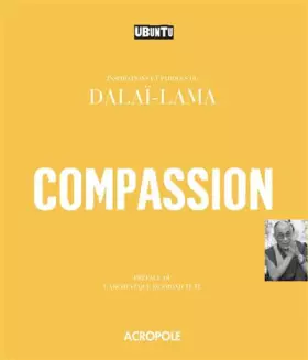Couverture du produit · COMPASSION DALAI LAMA UBUNTU