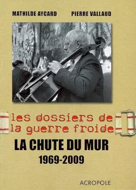 Couverture du produit · CHUTE DU MUR 1969-2009