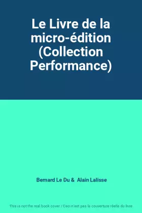 Couverture du produit · Le Livre de la micro-édition (Collection Performance)