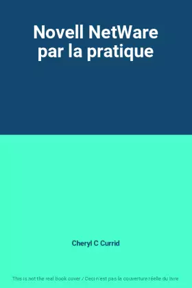Couverture du produit · Novell NetWare par la pratique
