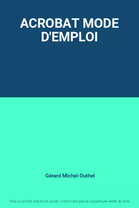 Couverture du produit · ACROBAT MODE D'EMPLOI