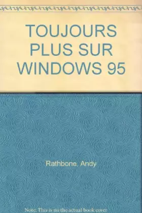 Couverture du produit · TOUJOURS PLUS SUR WINDOWS 95