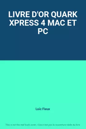 Couverture du produit · LIVRE D'OR QUARK XPRESS 4 MAC ET PC
