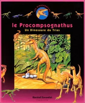 Couverture du produit · LE PROCOMPSOGNATHUS. Un dinosaure du Trias