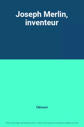 Couverture du produit · Joseph Merlin, inventeur