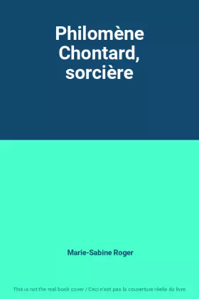 Couverture du produit · Philomène Chontard, sorcière