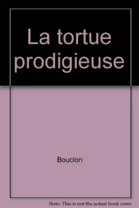 Couverture du produit · La tortue prodigieuse
