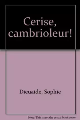 Couverture du produit · Cerise, cambrioleur !