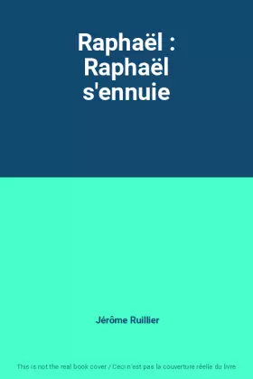 Couverture du produit · Raphaël : Raphaël s'ennuie