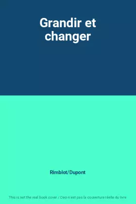 Couverture du produit · Grandir et changer