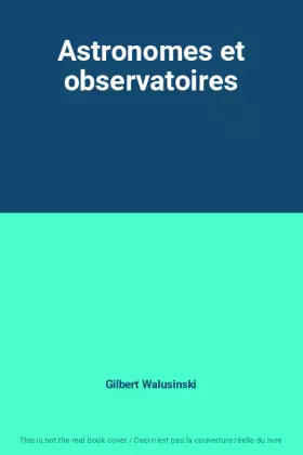 Couverture du produit · Astronomes et observatoires