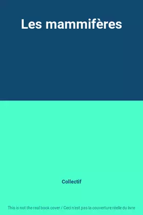 Couverture du produit · Les mammifères